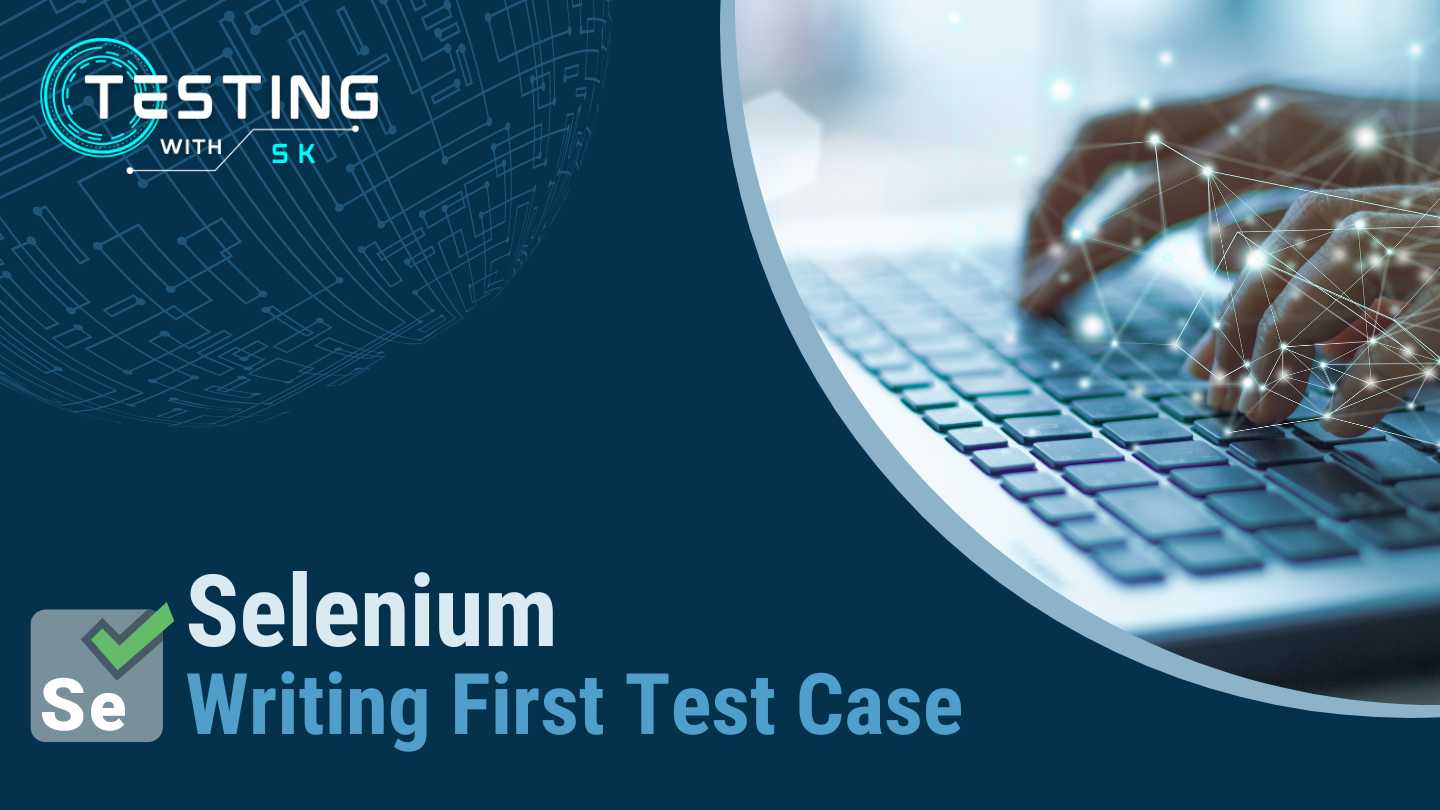 Selenium - Writing First Test Case