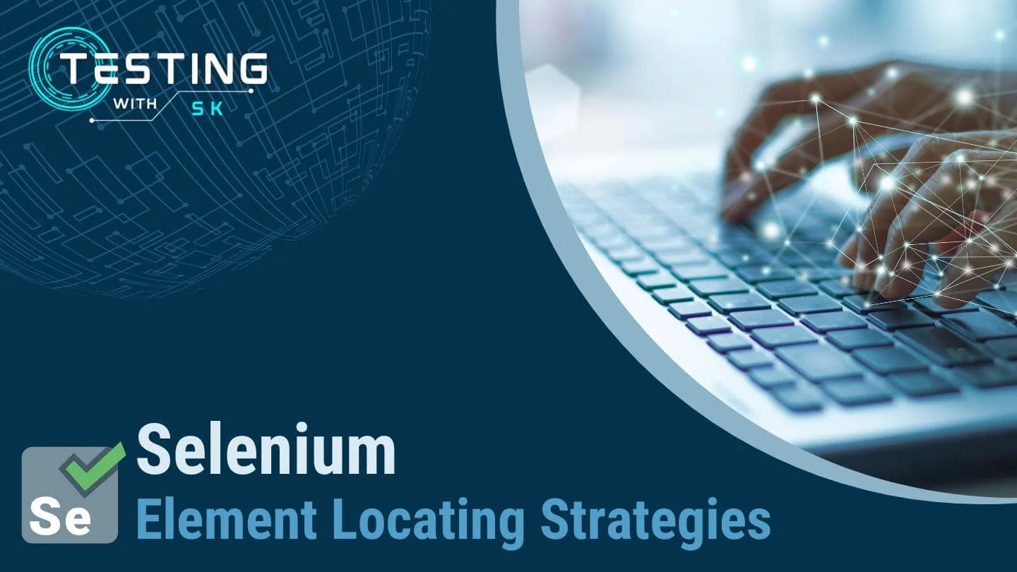 Selenium - Element Locating Strategies